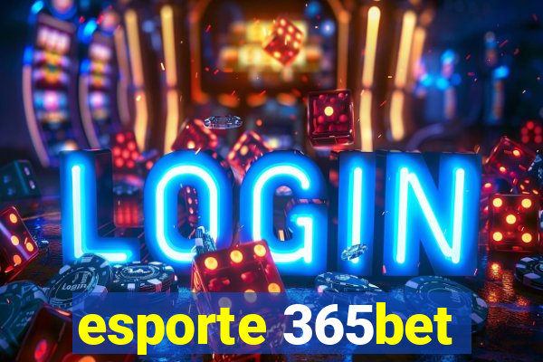 esporte 365bet